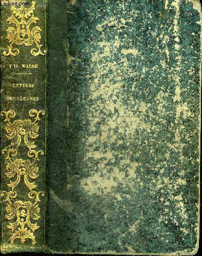 LETTRES VENDEENNES OU CORRESPONDANCE DE TROIS AMIS EN 1823 - EN DEUX TOMES - TOME 1 + TOME 2 EN UN VOLUME - 6E EDITION.
