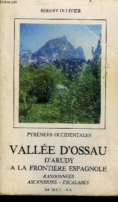 PYRENEES OCCIDENTALES - VALLEE D'OSSAU D'ARUDY A LA FRONTIERE ESPAGNOLE.