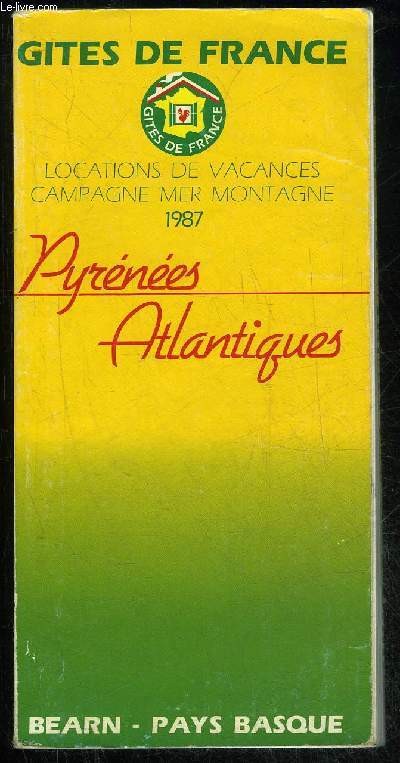 GITES DE FRANCE 1987 - PYRENEES ATLANTIQUES BEARN PAYS BASQUE