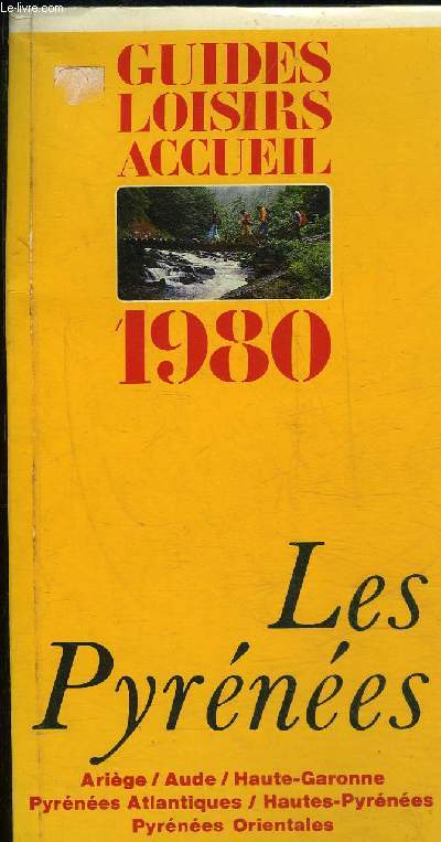 GUIDES LOISIRS ACCUEIL N10 1980 - LES PYRENEES