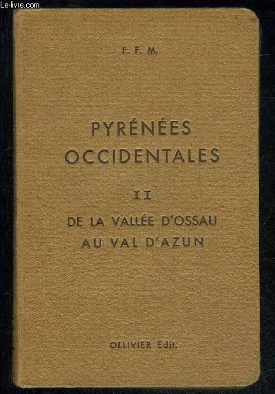 PYRENEES OCCIDENTALES II - DE LA VALLEE D'OSSEAU AU VAL D'AZUN