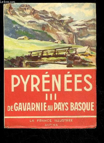 PYRENEES III DE GAVARNIE AU PAYS BASQUE