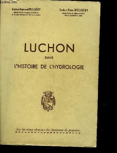 LUCHON DANS L'HISTOIRE DE L'HYDROLOGIE.