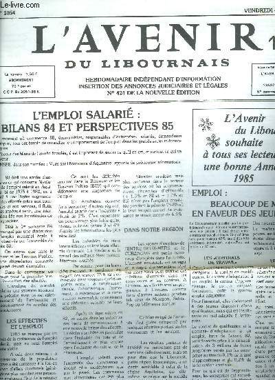 L'AVENIR DU LIBOURNAIS N2054 JANVIER 1985 - L'emploi salari bilans 84 et perspectives 85 - emploi beaucoup de mesures en faveur des jeunes - les services crateurs d'emploi - le commerce va t il perdre des emplois en 1985 ? .