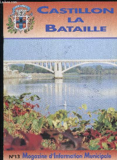 CASTILLON LA BATAILLE - MAGAZINE D'INFORMATION MUNICIPALE N 13