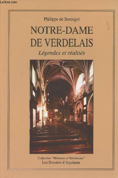 Notre-Dame de Verdelais - Lgendes et ralits - collection 