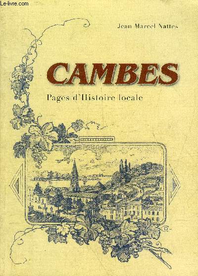 CAMBES PAGES D'HISTOIRE LOCALE.