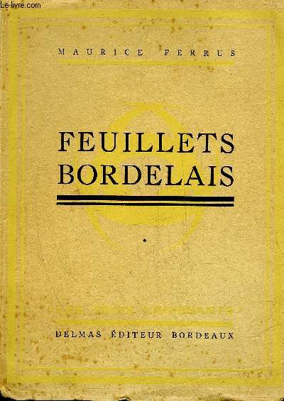 FEUILLETS BORDELAIS - 1ERE SERIE - COLLECTION LES TROIS CROISSANTS .