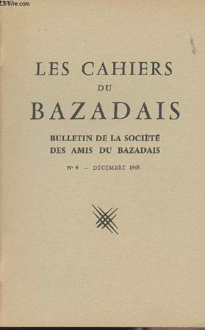 LES CAHIERS DU BAZADAIS N 9 - Dc. 65 - Richesses archologiques du Bazadais, Canton de Langon (suite) - La population du Bazadais au XVIIIe sicle : le dnombrement de 1761 - L'glise Saint-Martin de Monclaris - Vie de la socit