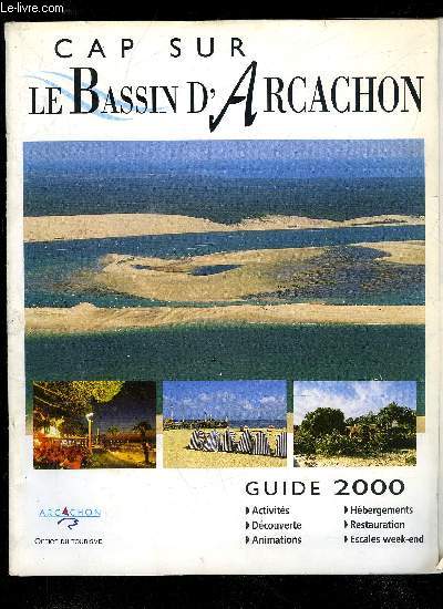 CAP SUR LE BASSIN D'ARCACHON - GUIDE 2000