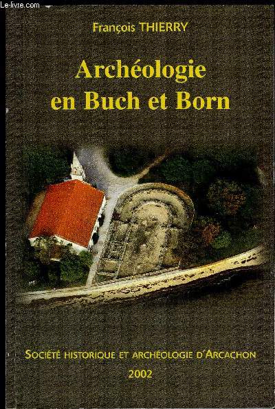 ARCHEOLOGIE EN BUCH ET EN BORN
