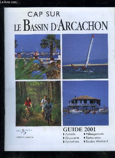 CAP SUR LE BASSIN D'ARCACHON - GUIDE 2001