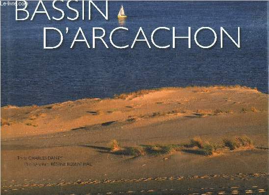 BASSIN D'ARCACHON ENTRE DUNES ET LANDES.