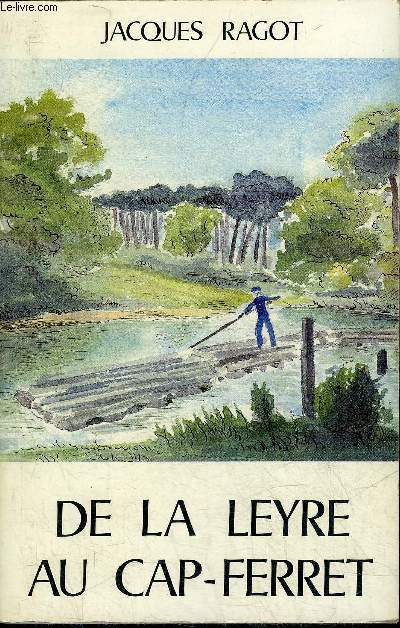 DE LA LEYRE AU CAP FERRET.