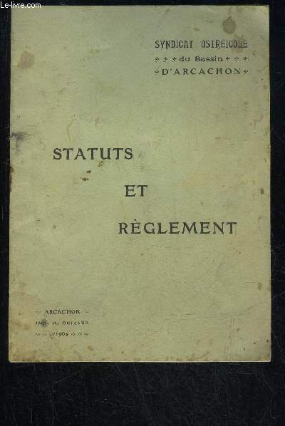 STATUTS ET REGLEMENT 1904 - SYNDICAT OSTREICOLE DU BASSIN D'ARCACHON