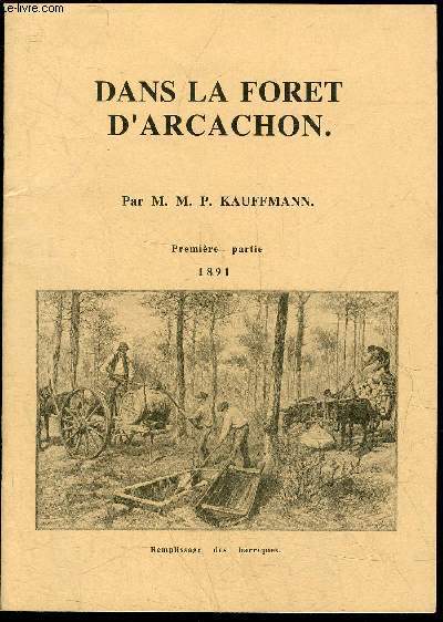 DANS LA FORET D'ARCACHON 1891 - PREMIERE PARTIE