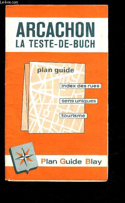 ARCACHON LA TESTE DE BUCH - PLAN GUIDE BLAY