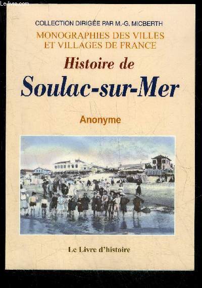 HISTOIRE DE SOULAC-SUR-MER - MONOGRAPHIES DES VILLES ET VILLAGES DE FRANCE