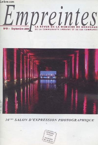 Empreintes, La revue de la mmoire de Bordeaux de la communaut urbaine et de ses communes - n61 Sept. 2009 - 16eme salon d'exposition photographique