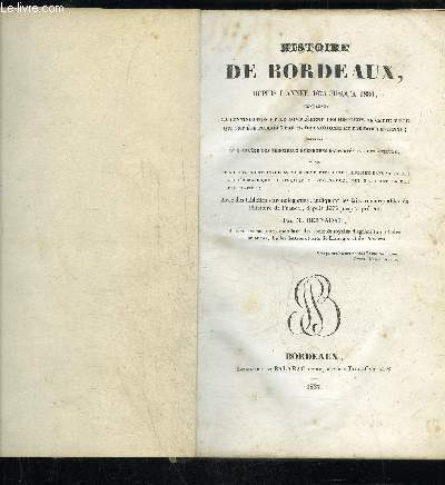 HISTOIRE DE BORDEAUX DEPUIS L'ANNEE 1675 JUSQU'A 1836