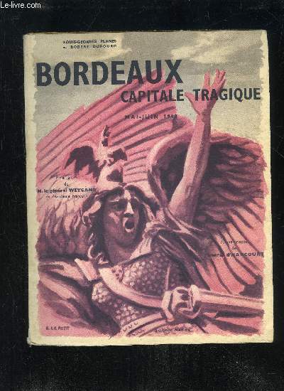 BORDEAUX CAPITALE TRAGIQUE ! ET LA BASE NAVALE DE BORDEAUX-LE VERDON MAI JUIN 1940.