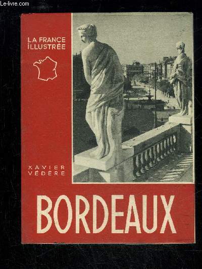 BORDEAUX - LA FRANCE ILLUSTREE