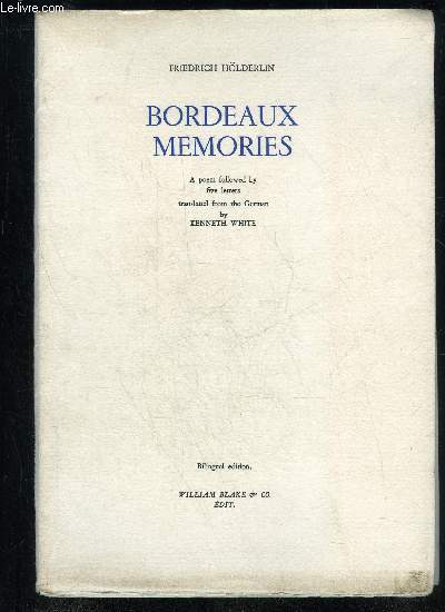 BORDEAUX MEMORIES - A POEM FOLLOWED BY FIVE LETTERS - BILINGUAL EDITION