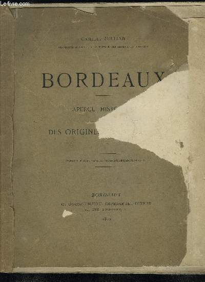 BORDEAUX - APERCU HISTORIQUE DES ORIGINES JUSQU'EN 1789