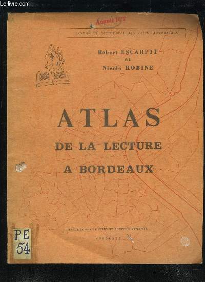 ATLAS DE LA LECTURE DE BORDEAUX - CENTRE DE SOCIOLOGIE DES FAITS LITTERAIRES