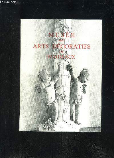 MUSEE DES ARTS DECORATIFS DE BORDEAUX - GUIDE DU VISITEUR