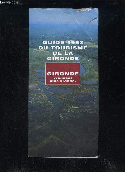 GUIDE 1993 DU TOURISME DE LA GIRONDE