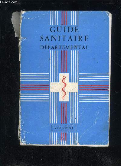 GUIDE SANITAIRE DEPARTEMENTAL - GIRONDE - 1ERE EDITION