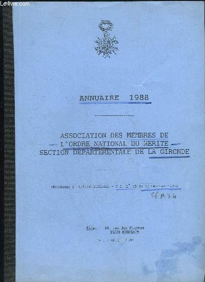 ANNUAIRES 1988 - ASSOCIATION DES MEMBRES DE L'ORDRE NATIONAL DU MERITE SECTION DEPARTEMENTALE DE LA GIRONDE