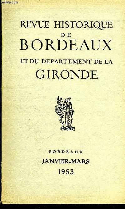 REVUE HISTORIQUE DE BORDEAUX ET DU DEPARTEMENT DE LA GIRONDE - 2EME SERIE - TOME II N 1 1953 - Bordeaux dans la toponymie et la topographie aquitaines - la bibliothque de Montesquieu - la rvolution de 1848  Bordeaux etc.