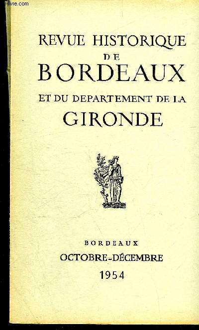 REVUE HISTORIQUE DE BORDEAUX ET DU DEPARTEMENT DE LA GIRONDE - 2EME SERIE - TOME III N 4 1954 - documents sur 4 matres maons bordelais du dbut du XVIe sicle - les villas d'Arcachon et leurs noms - l'activit conomique en Gironde en 1953 etc.