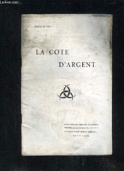 LA COTE D'ARGENT - 2EME SERIE - N 38 - VOYAGE ASTROLOGIQUE A TRAVERS L'AN 1931 - LA VIE TOURISTIQUE FRANCAISE EN 1930 - UNE MISSION ARGENTINE EN COTE D'ARGENT - LES LIVRES