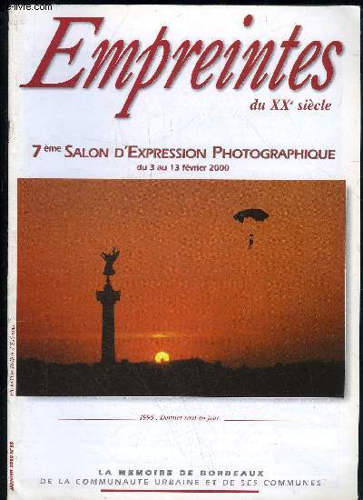 EMPREINTES DU XXe SIECLE - MEMOIRE D'HIER ET DE DEMAIN - N 38 - 7EME SALON D'EXPRESSION PHOTOGRAPHIQUE