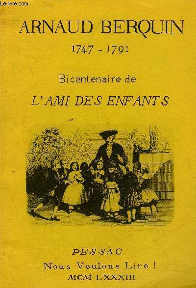 ARNAUD BERQUIN 1747-1791 BICENTENAIRE DE L'AMI DES ENFANTS - NUMERO SPECIAL.