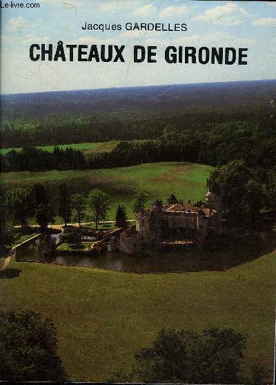 CHATEAUX DE GIRONDE.
