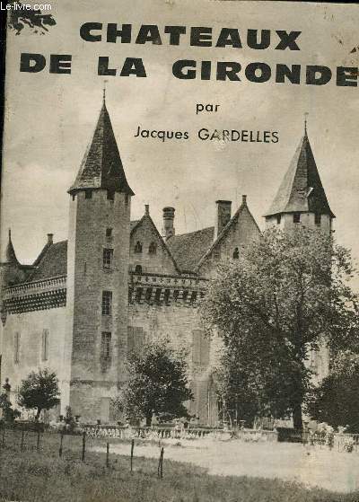 CHATEAUX DE LA GIRONDE.