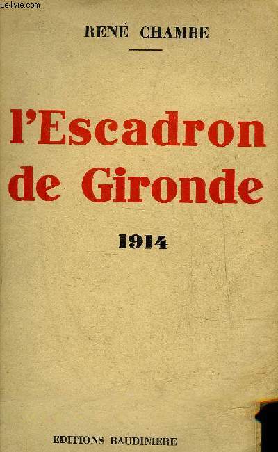 L'ESCADRON DE GIRONDE .