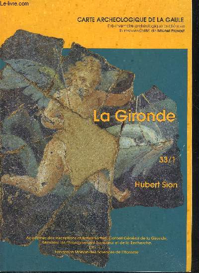 LA GIRONDE 33/1 - CARTE ARCHEOLOGIQUE DE LA GAULE.
