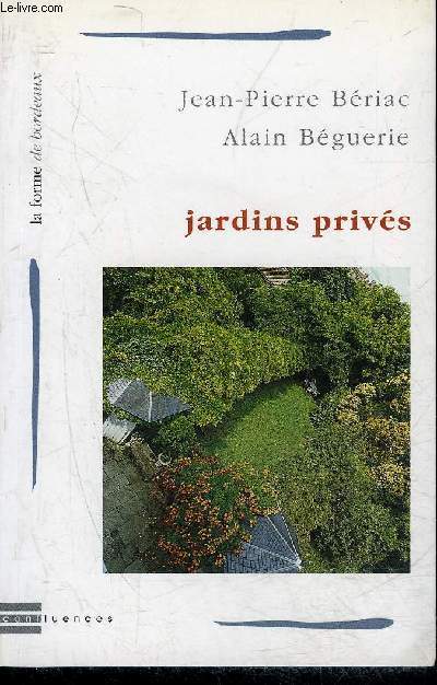 JARDINS PRIVES - COLLECTION LA FORME DE BORDEAUX N6.