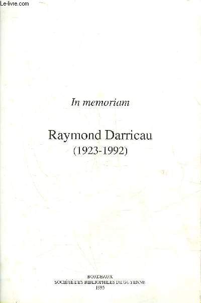 IN MEMORIAM RAYMOND DARRICAU 1923-1992 .
