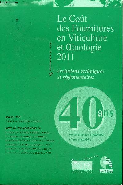 LE COUT DES FOURNITURES EN VITICULTURE ET OENOLOGIE 2011 EVOLUTIONS TECHNIQUES ET REGLEMENTAIRES.