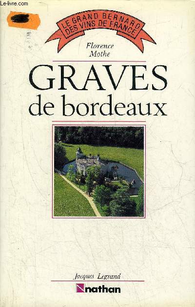 GRAVES DE BORDEAUX - COLLECTION LE GRAND BERNARD DES VINS DE FRANCE.