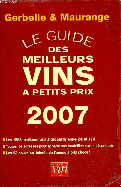 LE GUIDE DES MEILLEURS VINS A PETITS PRIX - EDITION 2007.