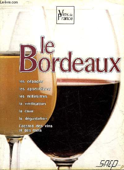 LE BORDEAUX - VINS DE FRANCE.