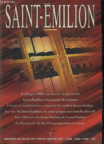 SAINT EMILION HIVER 1998-1999 - Vendanges 1998 un sommet de gnrosit - Saint Emilion et la grande distribution - cavistes restaurateurs comment ils vendent Saint Emilion - les vins du Saint Emilion un coeur unique une famille plurielle etc.