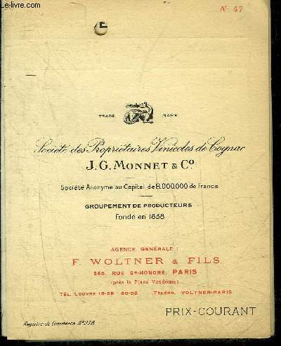 PLAQUETTE DE 4 PAGES : SOCIETE DES PROPRIETAIRES VINICOLES DE COGNAC J.G.MONNET & CIE - PRIX COURANT.
